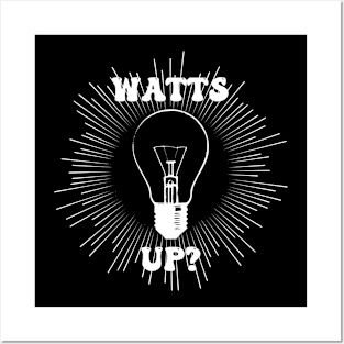 Watts Up? Posters and Art